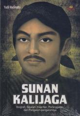 Sunan Kalijaga: Biografi, sejarah, Kearifan, Peninggalan dan Pengaruh-pengaruhnya